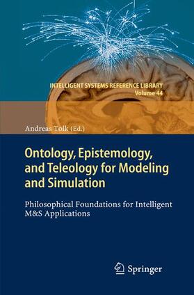 Tolk |  Ontology, Epistemology, and Teleology for Modeling and Simulation | Buch |  Sack Fachmedien