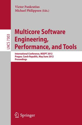 Philippsen / Pankratius |  Multicore Software Engineering, Performance and Tools | Buch |  Sack Fachmedien
