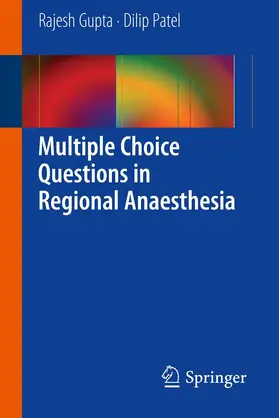 Gupta / Patel |  Multiple Choice Questions in Regional Anaesthesia | eBook | Sack Fachmedien