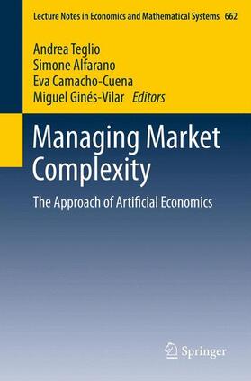 Teglio / Alfarano / Ginés-Vilar |  Managing Market Complexity | Buch |  Sack Fachmedien
