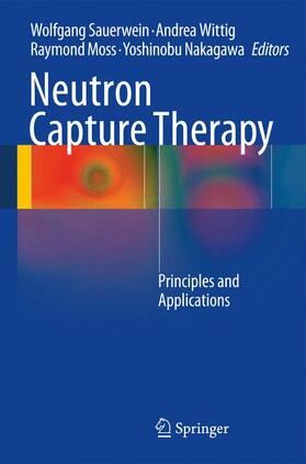 Sauerwein / Wittig / Moss |  Neutron Capture Therapy | Buch |  Sack Fachmedien