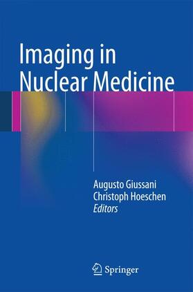 Hoeschen / Giussani |  Imaging in Nuclear Medicine | Buch |  Sack Fachmedien
