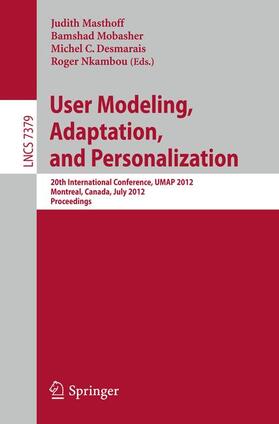 Masthoff / Nkambou / Mobasher |  User Modeling, Adaptation, and Personalization | Buch |  Sack Fachmedien