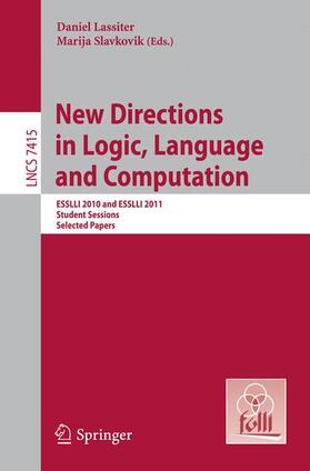 Slavkovik / Lassiter |  New Directions in Logic, Language, and Computation | Buch |  Sack Fachmedien
