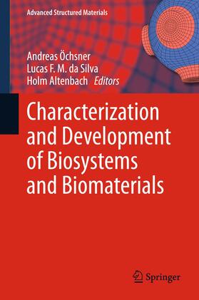 Öchsner / Altenbach / da Silva |  Characterization and Development of Biosystems and Biomaterials | Buch |  Sack Fachmedien