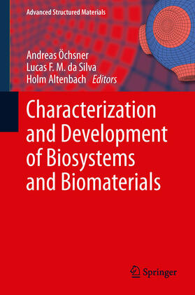 Öchsner / da Silva / Altenbach |  Characterization and Development of Biosystems and Biomaterials | eBook | Sack Fachmedien
