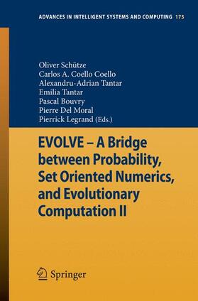 Schütze / Coello Coello / Tantar |  EVOLVE - A Bridge between Probability, Set Oriented Numerics, and Evolutionary Computation II | Buch |  Sack Fachmedien