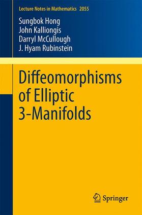 Hong / Rubinstein / Kalliongis |  Diffeomorphisms of Elliptic 3-Manifolds | Buch |  Sack Fachmedien
