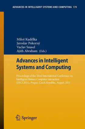 Kudelka / Kudelka / Abraham |  Proceedings of the Third International Conference on Intelligent Human Computer Interaction (IHCI 2011), Prague, Czech Republic, August, 2011 | Buch |  Sack Fachmedien