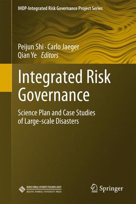 Shi / Ye / Jaeger |  Integrated Risk Governance | Buch |  Sack Fachmedien