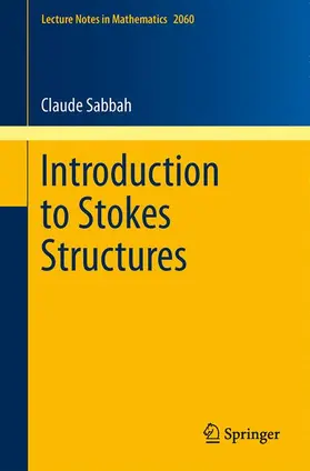 Sabbah |  Introduction to Stokes Structures | Buch |  Sack Fachmedien