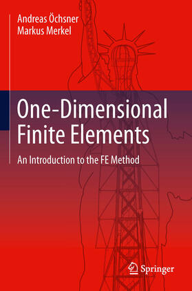 Öchsner / Merkel |  One-Dimensional Finite Elements | eBook | Sack Fachmedien