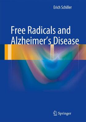 Schiller |  Free Radicals and Alzheimer's Disease | Buch |  Sack Fachmedien