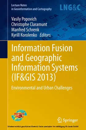 Popovich / Claramunt / Schrenk |  Information Fusion and Geographic Information Systems (IF&GIS 2013) | eBook | Sack Fachmedien