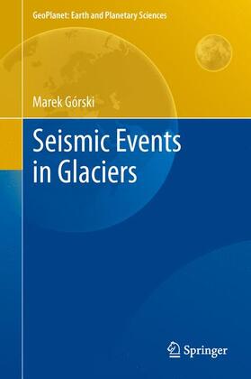 Górski |  Seismic Events in Glaciers | Buch |  Sack Fachmedien