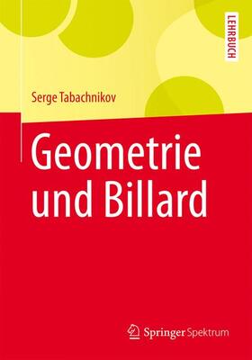 Tabachnikov |  Geometrie und Billard | Buch |  Sack Fachmedien