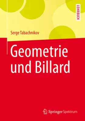 Tabachnikov |  Geometrie und Billard | eBook | Sack Fachmedien