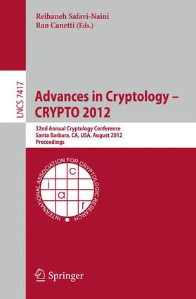 Canetti / Safavi-Naini |  Advances in Cryptology -- CRYPTO 2012 | Buch |  Sack Fachmedien