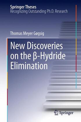 Gøgsig |  New Discoveries on the ¿-Hydride Elimination | Buch |  Sack Fachmedien