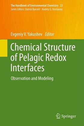 Yakushev |  Chemical Structure of Pelagic Redox Interfaces | Buch |  Sack Fachmedien