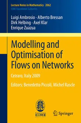 Ambrosio / Bressan / Helbing |  Modelling and Optimisation of Flows on Networks | eBook | Sack Fachmedien