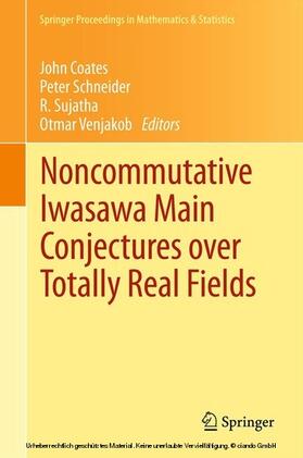 Coates / Schneider / Sujatha |  Noncommutative Iwasawa Main Conjectures over Totally Real Fields | eBook | Sack Fachmedien