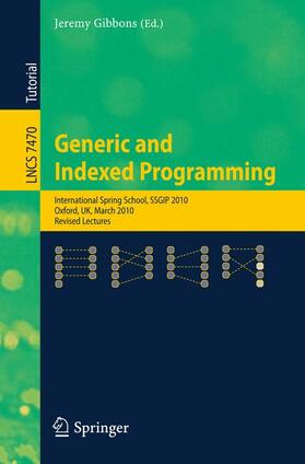 Gibbons |  Generic and Indexed Programming | Buch |  Sack Fachmedien