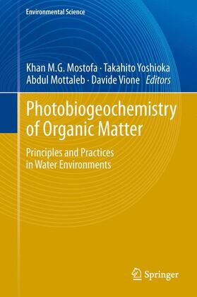 Mostofa / Vione / Yoshioka |  Photobiogeochemistry of Organic Matter | Buch |  Sack Fachmedien