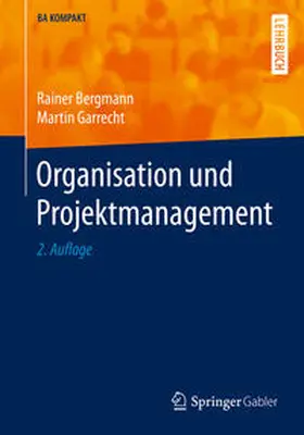 Bergmann / Garrecht |  Organisation und Projektmanagement | eBook | Sack Fachmedien