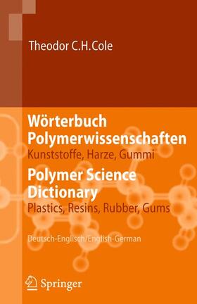 Cole |  Wörterbuch Polymerwissenschaften/Polymer Science Dictionary | Buch |  Sack Fachmedien
