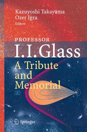 Igra / Takayama |  Professor I. I. Glass: A Tribute and Memorial | Buch |  Sack Fachmedien