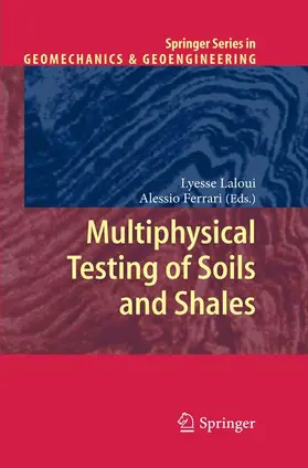 Ferrari / Laloui |  Multiphysical Testing of Soils and Shales | Buch |  Sack Fachmedien