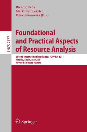 Peña / Shkaravska / van Eekelen |  Foundational and Practical Aspects of Resource Analysis | Buch |  Sack Fachmedien