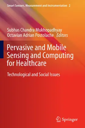 Mukhopadhyay / Postolache |  Pervasive and Mobile Sensing and Computing for Healthcare | eBook | Sack Fachmedien