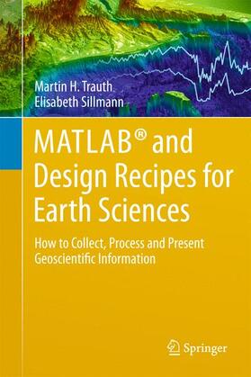 Sillmann / Trauth |  MATLAB® and Design Recipes for Earth Sciences | Buch |  Sack Fachmedien