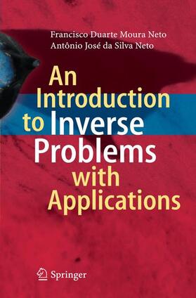 da Silva Neto / Moura Neto |  An Introduction to Inverse Problems with Applications | Buch |  Sack Fachmedien