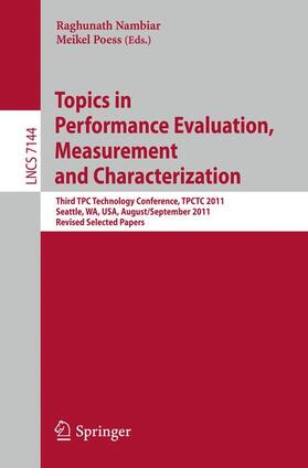 Poess / Nambiar |  Topics in Performance Evaluation, Measurement and Characterization | Buch |  Sack Fachmedien