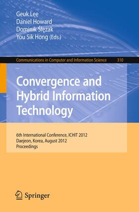 Lee / Hong / Howard |  Convergence and Hybrid Information Technology | Buch |  Sack Fachmedien