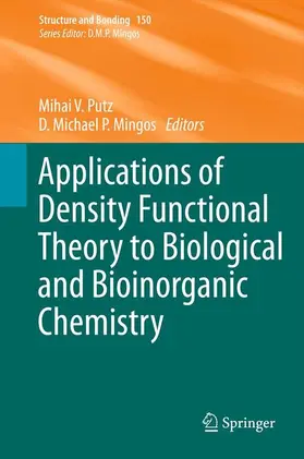 Mingos / Putz |  Applications of Density Functional Theory to Biological and Bioinorganic Chemistry | Buch |  Sack Fachmedien