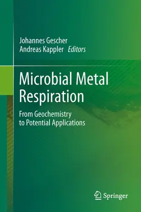 Kappler / Gescher |  Microbial Metal Respiration | Buch |  Sack Fachmedien