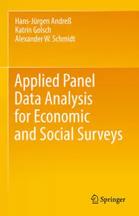 Andreß / Golsch / Schmidt |  Applied Panel Data Analysis for Economic and Social Surveys | eBook | Sack Fachmedien