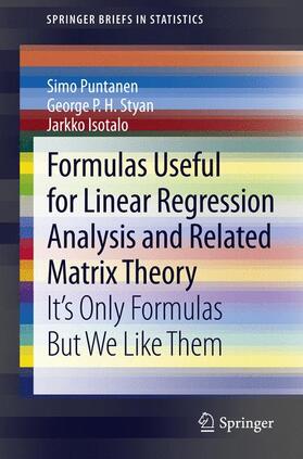 Puntanen / Isotalo / Styan |  Formulas Useful for Linear Regression Analysis and Related Matrix Theory | Buch |  Sack Fachmedien