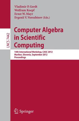 Gerdt / Vorozhtsov / Koepf |  Computer Algebra in Scientific Computing | Buch |  Sack Fachmedien