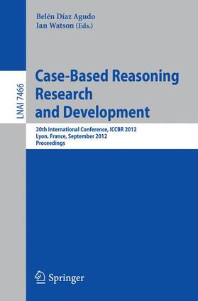Watson / Díaz Agudo |  Case-Based Reasoning Research and Development | Buch |  Sack Fachmedien