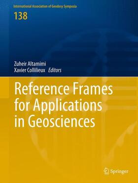 Collilieux / Altamimi |  Reference Frames for Applications in Geosciences | Buch |  Sack Fachmedien