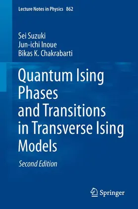 Suzuki / Chakrabarti / Inoue |  Quantum Ising Phases and Transitions in Transverse Ising Models | Buch |  Sack Fachmedien