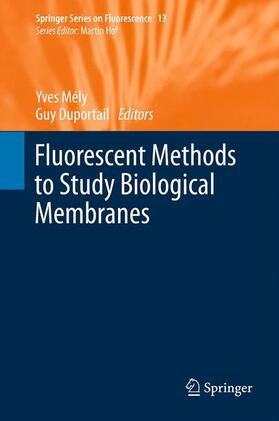 Duportail / Mely |  Fluorescent Methods to Study Biological Membranes | Buch |  Sack Fachmedien