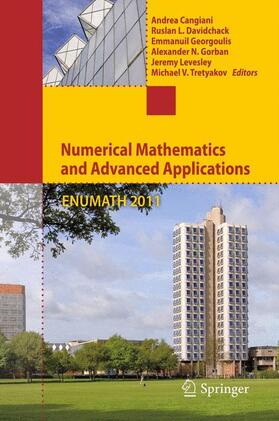 Cangiani / Davidchack / Tretyakov |  Numerical Mathematics and Advanced Applications 2011 | Buch |  Sack Fachmedien