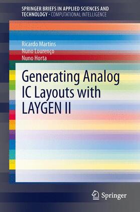 Martins / Horta / Lourenço |  Generating Analog IC Layouts with LAYGEN II | Buch |  Sack Fachmedien