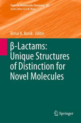 Banik |  ß-Lactams: Unique Structures of Distinction for Novel Molecules | eBook | Sack Fachmedien